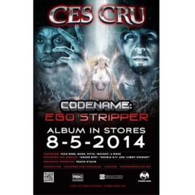Ces Cru - Codename: Ego Stripper Poster 18" x 24"